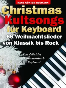 Christmas Kultsongs F&uuml;r Keyboard - 66 Weihnachtslieder Von Klassik Bis Rock