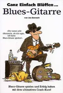 Ganz Einfach Bl&ouml;ffen... Blues-Gitarre