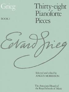 Edvard Grieg: Thirty-Eight Pianoforte Pieces Book I