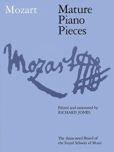 W.A. Mozart: Mature Piano Pieces
