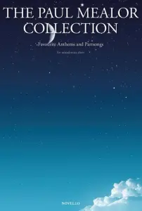 The Paul Mealor Collection: Favourite Anthems and Partsongs (SATB)
