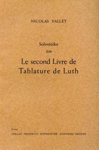 Vallet, N.: Solo Pieces From 2nd Book Of Lute Tablature