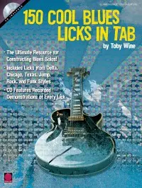 Toby Wine: 150 Cool Blues Licks In TAB