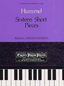 Johann Nepomuk Hummel: Sixteen Short Pieces