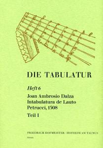 Dalza, J. A.: Die Tabulatur Book 6: Intabulatura, 1508, Teil I