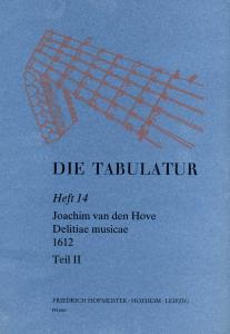 Hove, J. Van De: Die Tabulatur Book 14: Delitiae Musicae, 1612, Teil Ii
