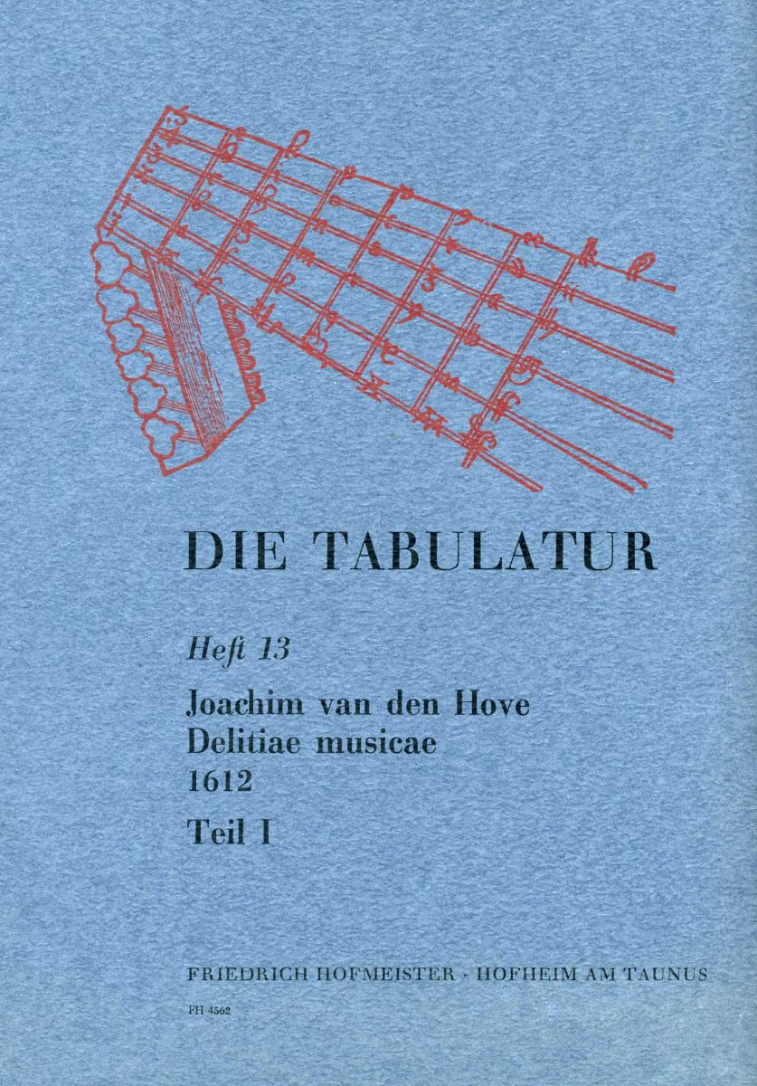 Hove, J. Van De: Die Tabulatur Book 13: Delitiae Musicae, 1612, Teil I