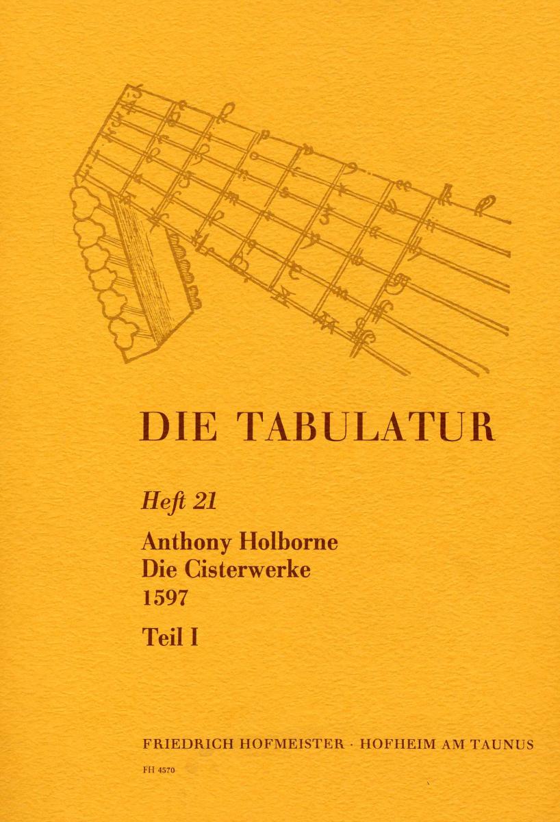 Holborne, A.: Die Tabulatur Book 21: Cisterwerke, 1597, Teil I