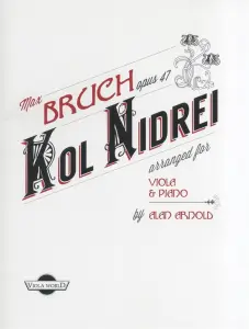 Max Bruch Opus 47: Kol Nidrei