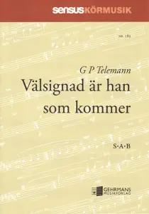 Georg Philipp Telemann: Välsignad är han som kommer (SAB)