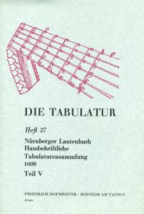 Die Tabulatur Book 27: Nurnberger Lautenbuch, Um 1600, Teil V