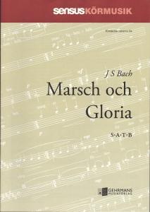 Johann Sebastian Bach: Marsch och Gloria (SATB)