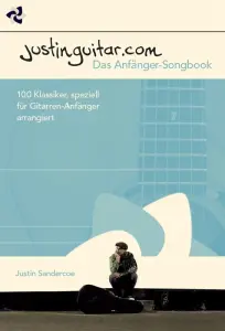 Justinguitar.com - Das Anf&auml;nger-Songbook