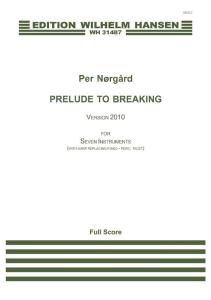 Per Nørgård Prelude To Breaking (Score) Vers. 2010