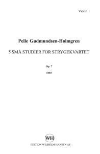 Pelle Gudmundsen - Holmgreen: String Quartet No.6 "5 Small Studies" (Parts)