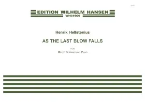 Henrik Hellstenius: As The Last Blow Falls (Voice and piano)