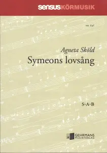 Agneta Sk&ouml;ld: Symeons lovs&aring;ng (SAB)