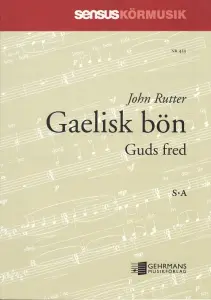 John Rutter: Gaelisk bön (Guds fred) (SA)
