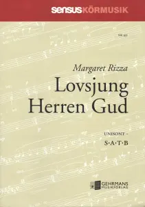 Margaret Rizza: Lovsjung Herren Gud (Adoramus te, Domine Deus) (SATB)