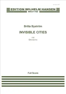Britta Byström: Invisible Cities (Full Score)