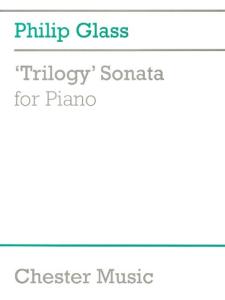 Philip Glass: 'Trilogy' Sonata For Piano