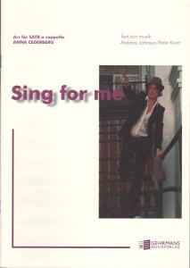 Andreas Johnson/Peter Kvint: Sing for me (SATB)
