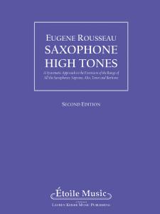 Eugene Rousseau: Saxophone High Tones