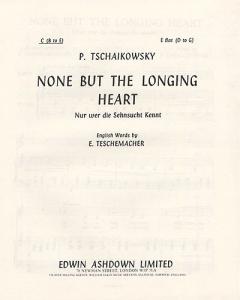 P Tchaikovsky: None But The Longing Heart