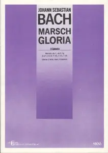 J. S. Bach: Marsch Gloria (St&auml;mmor)