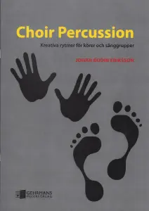 Choir Percussion - Kreativa rytmer för körer och sånggrupper