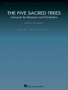 John Williams: The Five Sacred Trees Concerto For Bassoon And Orchestra (Bassoon