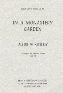 Albert Ketelbey: In A Monastery Garden (SSA)