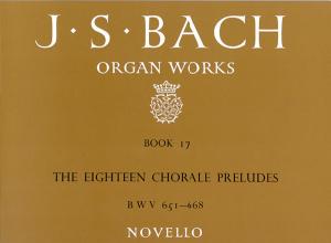 J.S.Bach: Organ Works Book 17 The Eighteen Chorale Preludes BWV 651-668