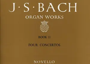 J.S. Bach: Organ Works Book 11 - Four Concertos (Novello)