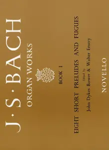 J.S. Bach: Organ Works Book 1: Eight Short Preludes And Fugues