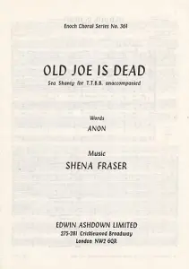 Shena Fraser: Old Joe Is Dead