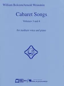 William Bolcom: Cabaret Songs Volumes 3 And 4