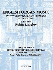 English Organ Music Volume Three: The John Reading Manuscripts At Dulwich Colleg