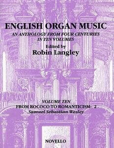 English Organ Music Volume Ten: From Rococo To Romanticism: 2