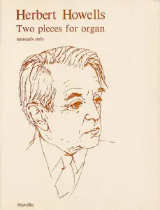 Herbert Howells: Two Pieces For Organ
