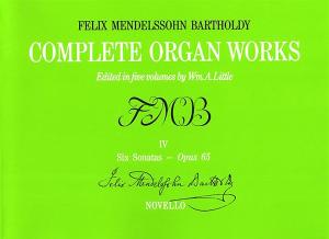 Felix Mendelssohn: Complete Organ Works Volume IV
