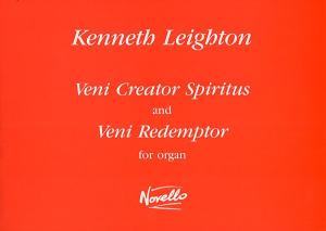 Kenneth Leighton: Veni Creator Spiritus And Veni Redemptor For Organ