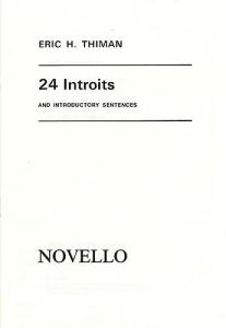 Eric Thiman: 24 Introits and Introductory Sentences