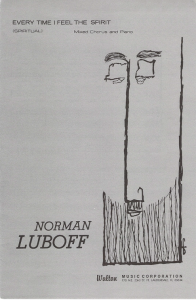 Norman Luboff: Ev'ry Time I Feel the Spirit (SATB)