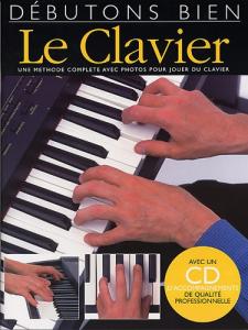 Débutons Bien: Le Clavier (Livre/CD)