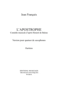 Jean Francaix: L'Apostrophe - Comedie Musicale d'apres Honore de Balzac (Full Sc