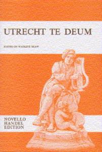 G.F. Handel: Utrecht Te Deum (Vocal Score)