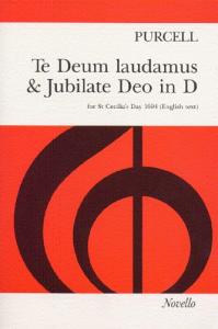 Henry Purcell: Te Deum Laudamus And Jubilate Deo In D