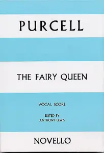 Henry Purcell: The Fairy Queen Vocal Score