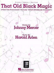 Harold Arlen: That Old Black Magic (PVG)